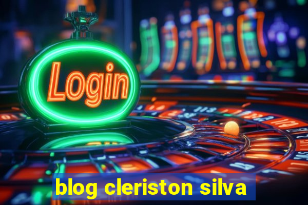 blog cleriston silva